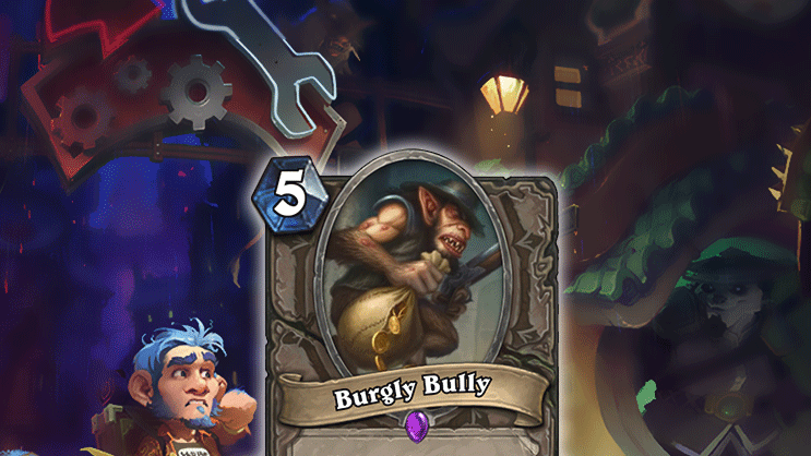 Main basse sur Gadgetzan, Burgly Bully