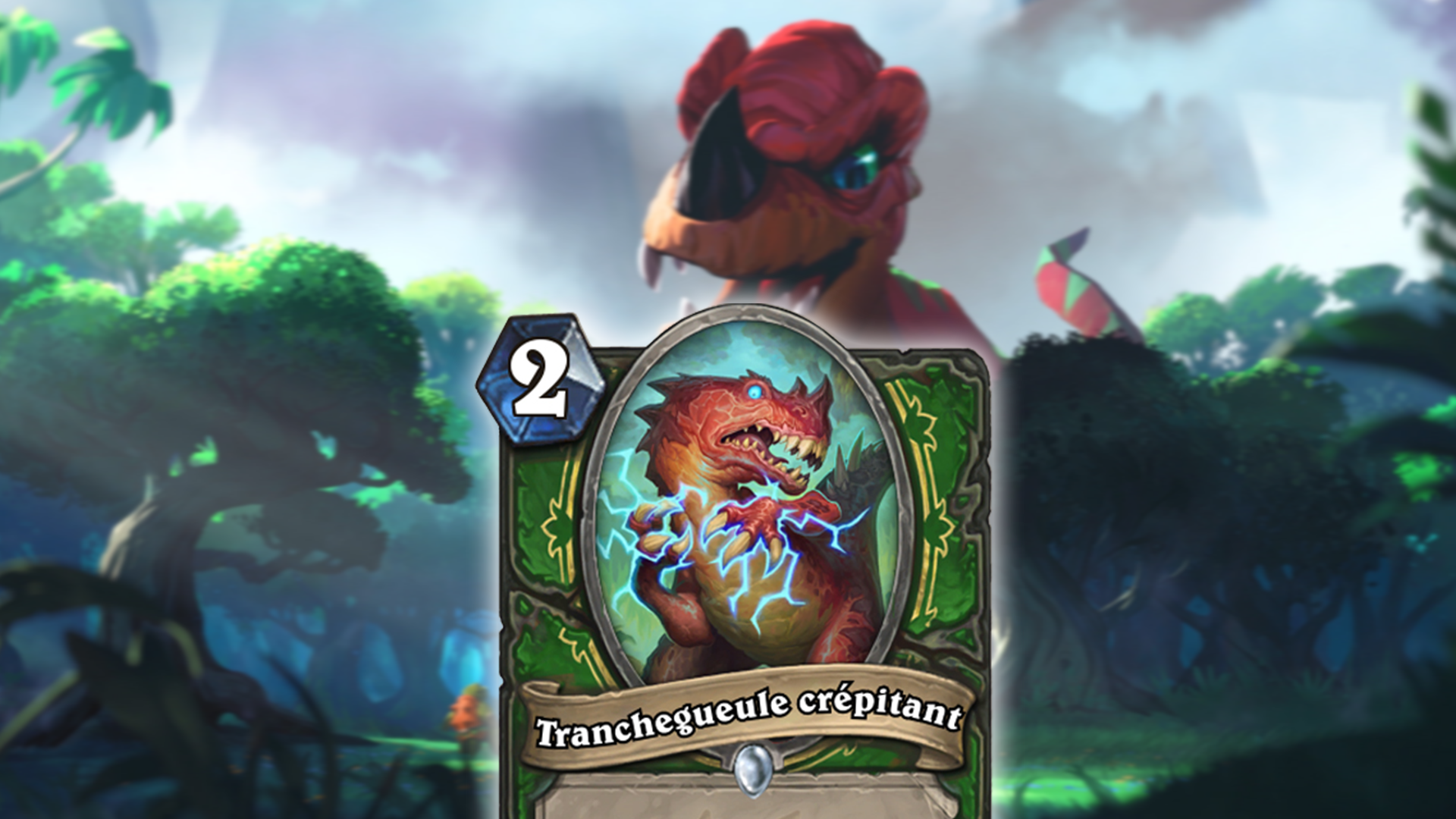 Hearthstone – Voyage au centre d’Un’Goro: Tranchegueule crépitant