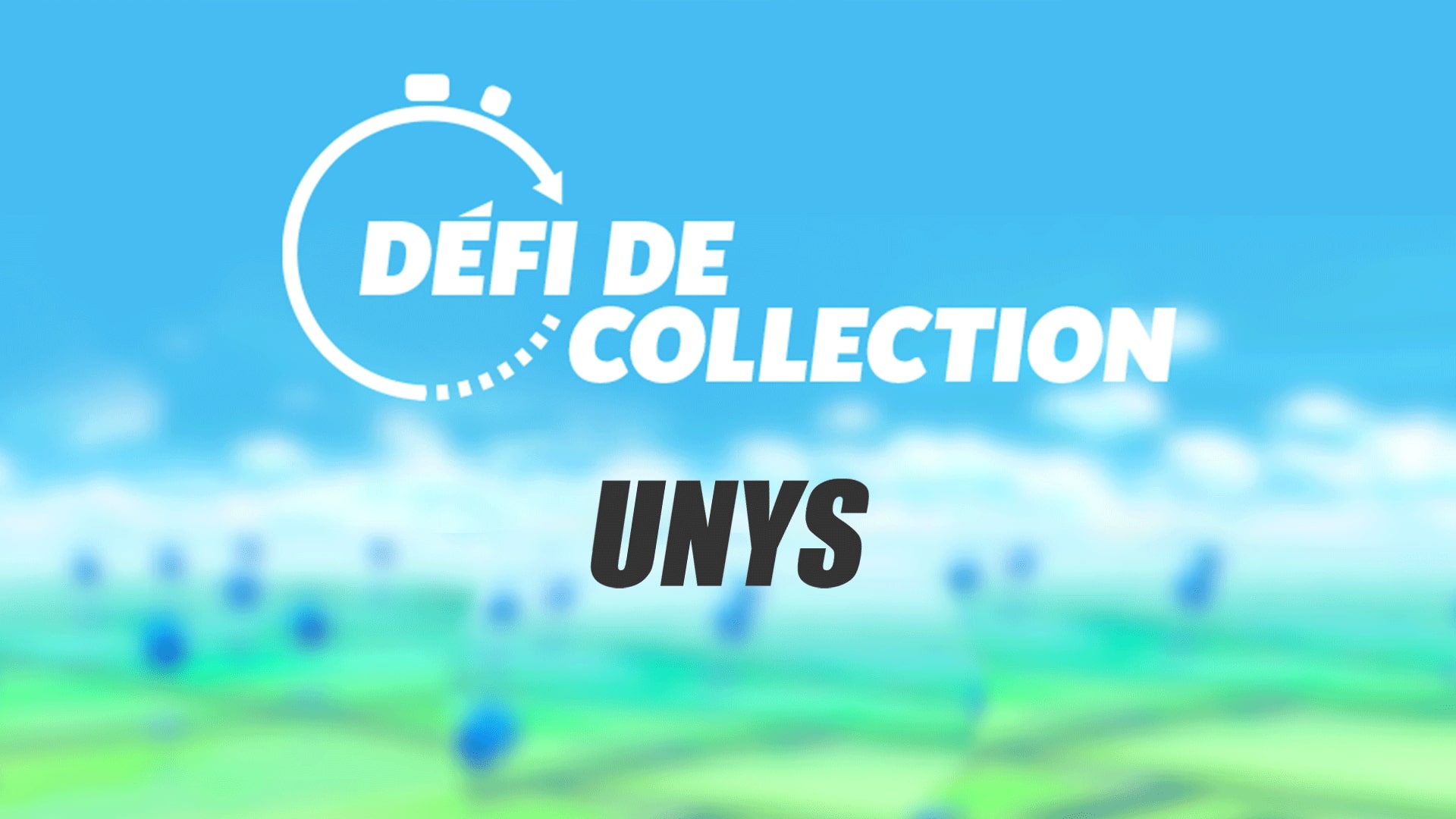 Défi de collection d'Unys