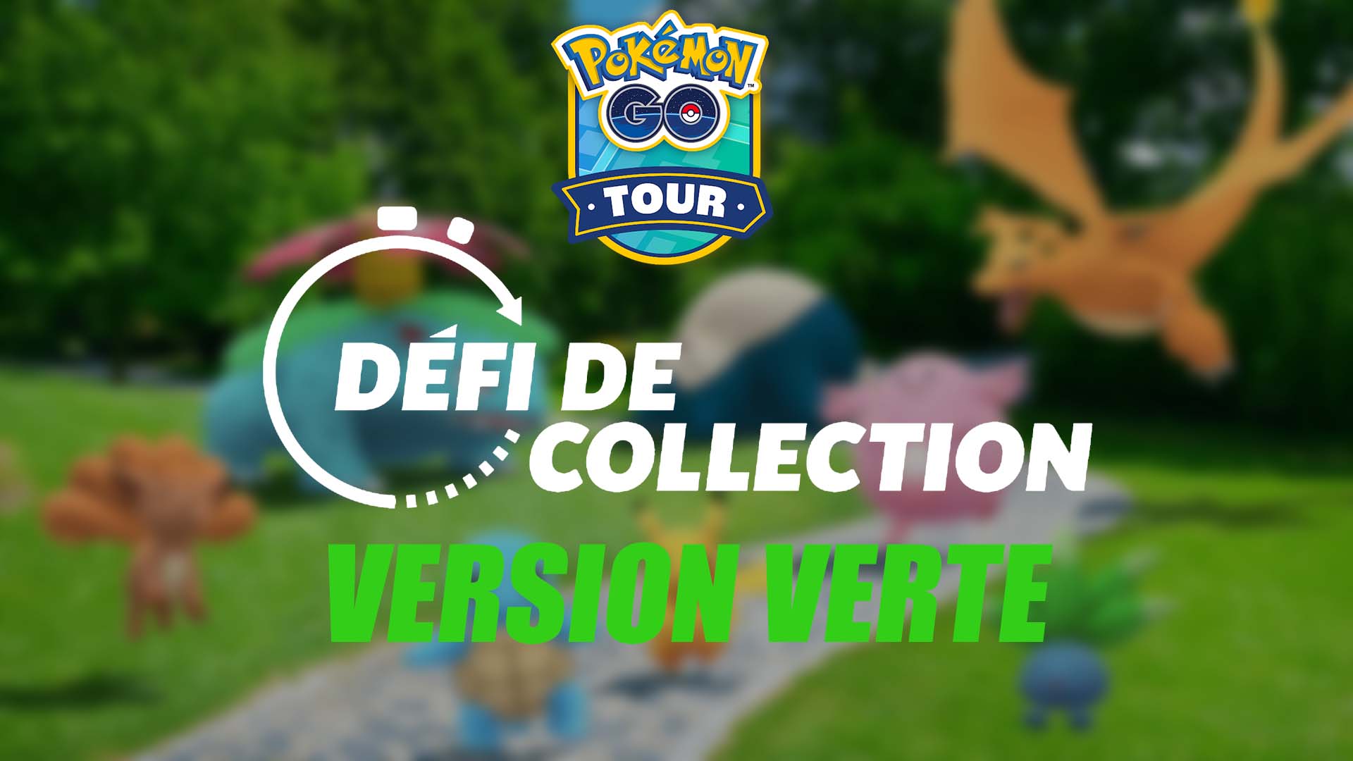 Défi de Collection Version Verte – Pokémon GO Tour: Kanto