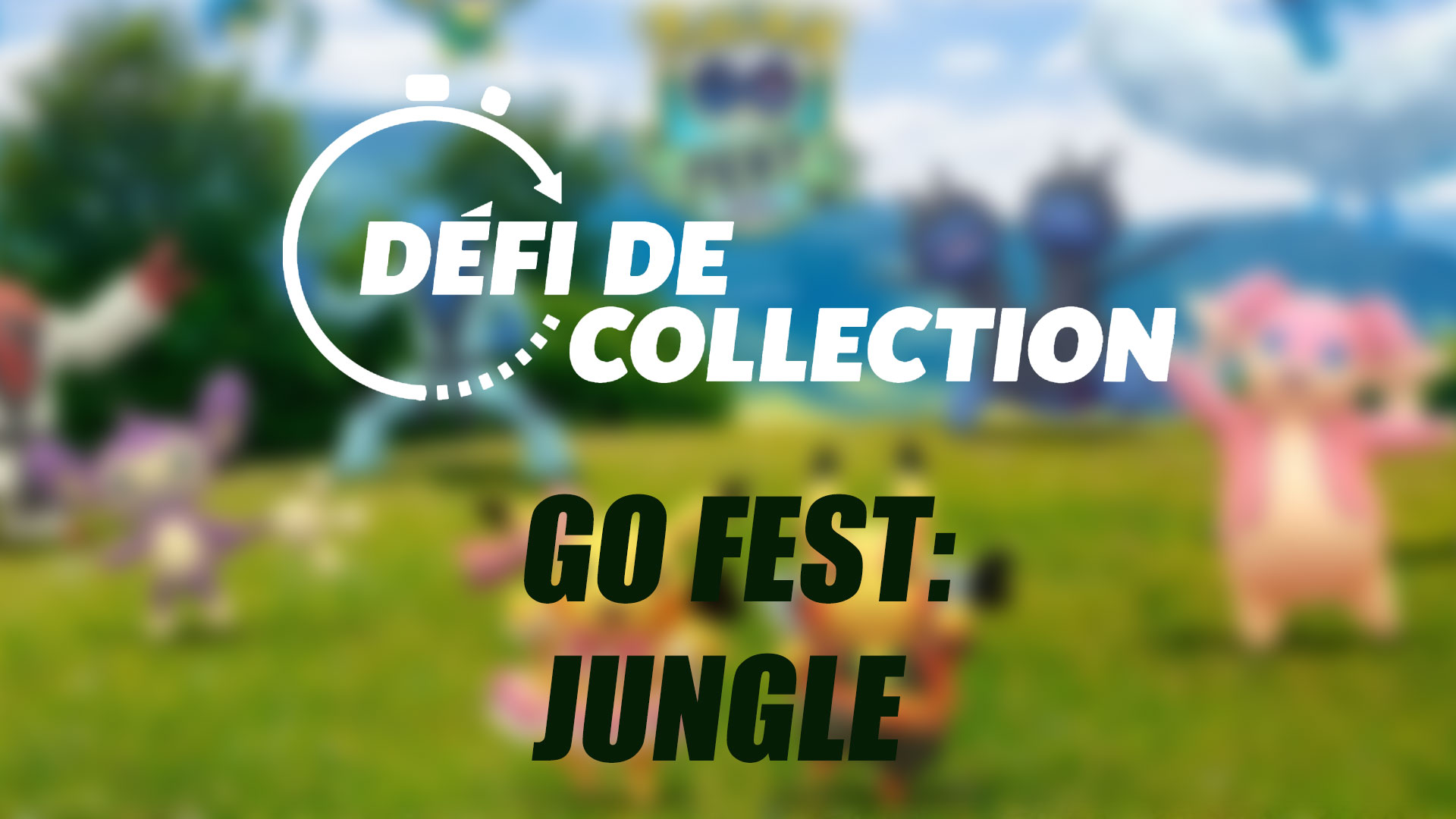 Défi de collection – GO Fest: Jungle