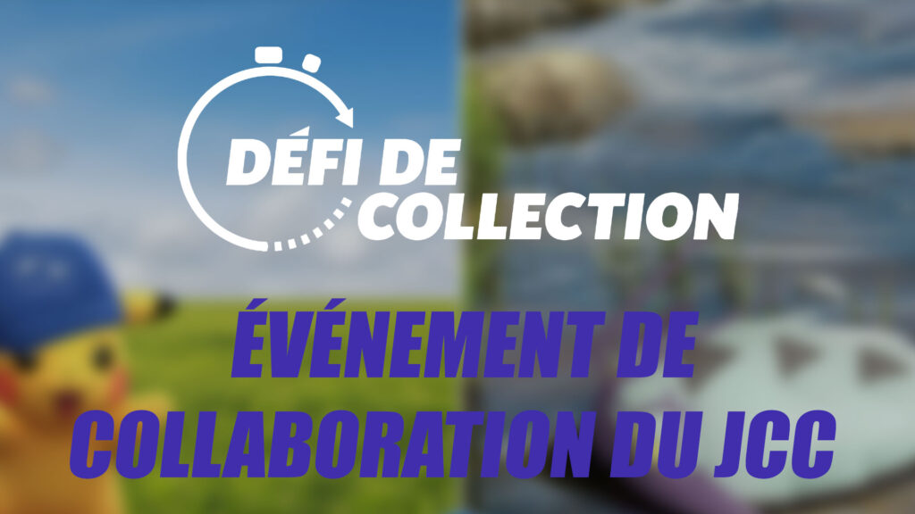 Événement JCC Pokémon - Guide de tous les Défis de collection dans Pokémon GO