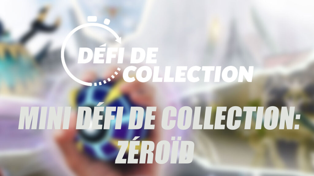 Mini Défi de collection: Zéroïd - Guide et Code du Défi de collection dans Pokémon GO