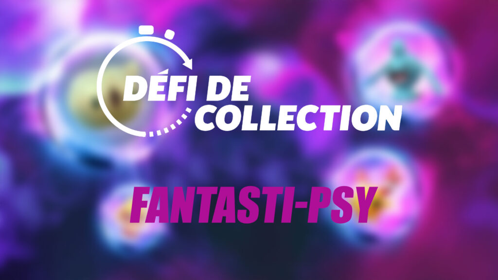 Fantasmagorie Psy 2023 - Guide des Défis de collection dans Pokémon GO