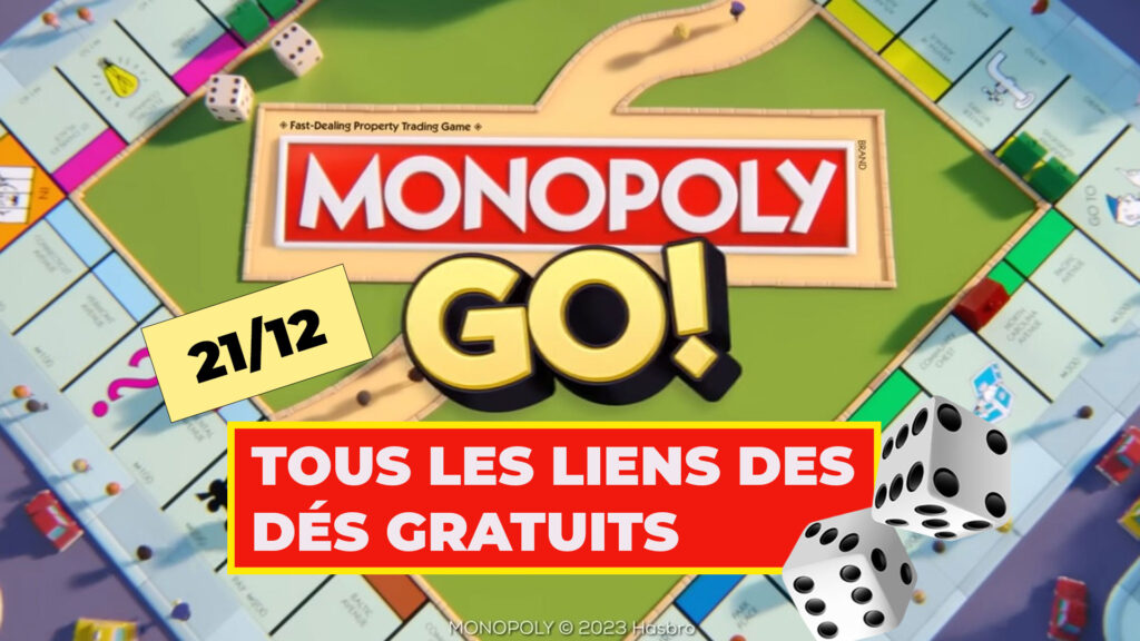 dés-gratuits-21-décembre-jv-actu-monopoly-go
