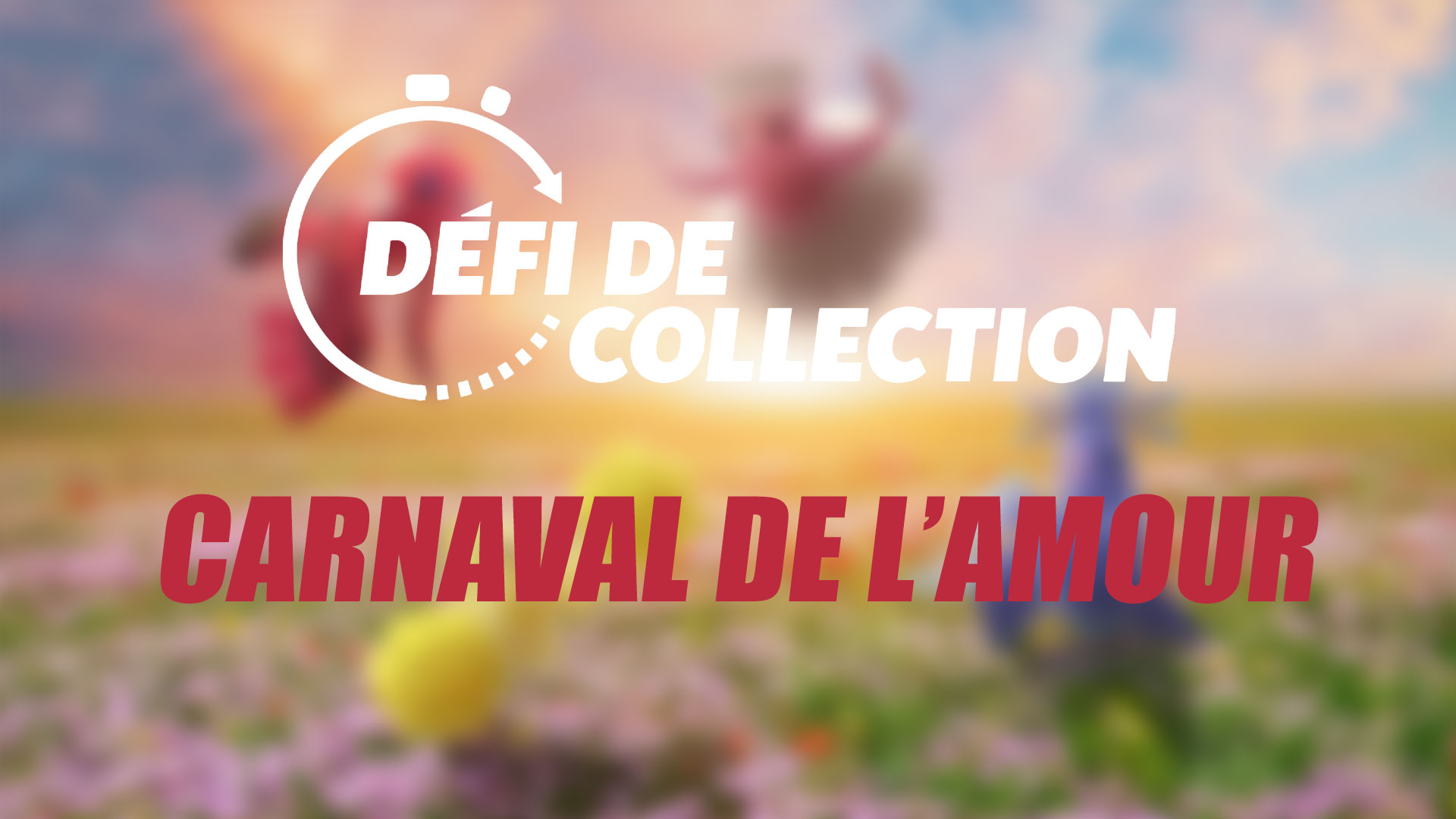Carnaval de l’amour – Guide du Défi de collection dans Pokémon GO
