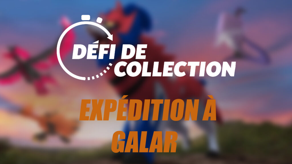 Expédition à Galar – Guide des Défis de collection dans Pokémon GO