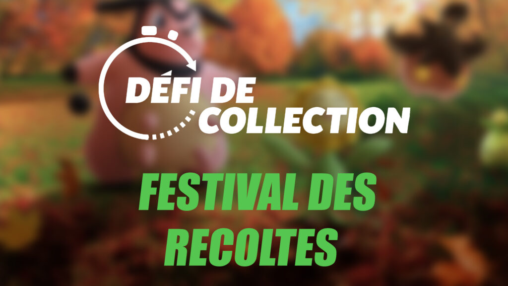 Festival des récoltes – Guide des Défis de collection dans Pokémon GO