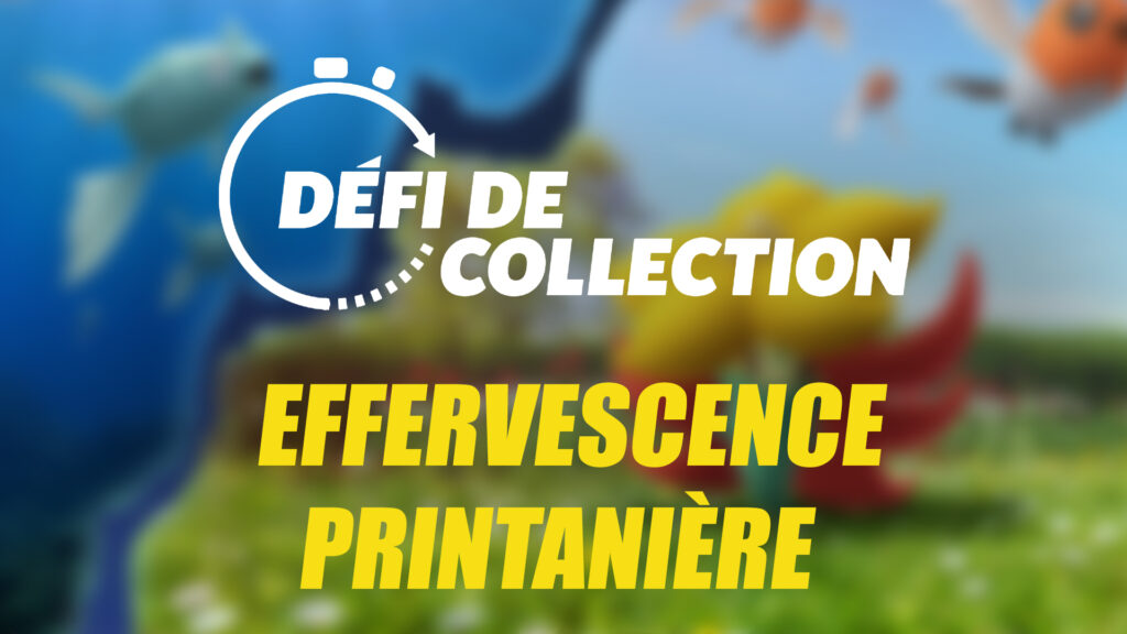 Effervescence printanière - Guide des Défis de collection dans Pokémon GO
