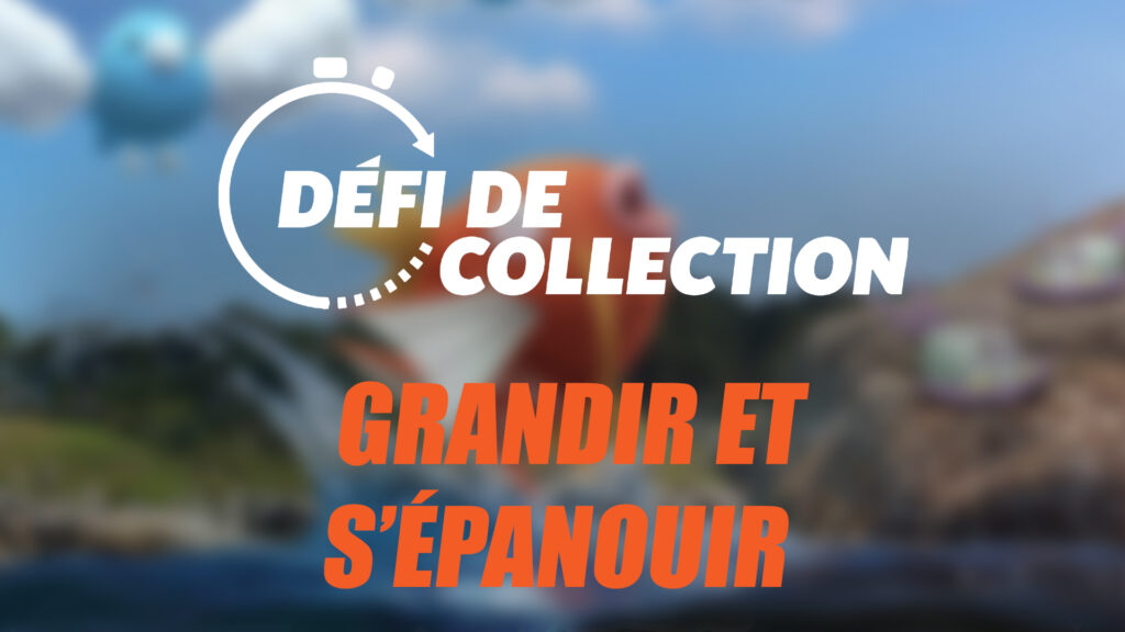 Grandir et s’épanouir - Guide du Défi de collection dans Pokémon GO